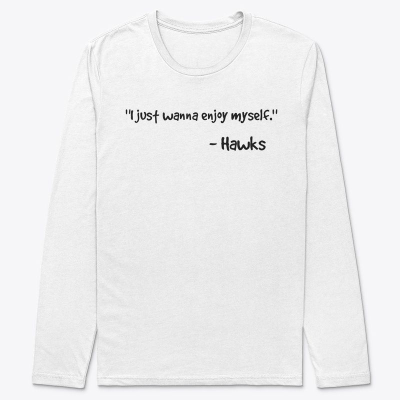 Hawks Quote Tshirt