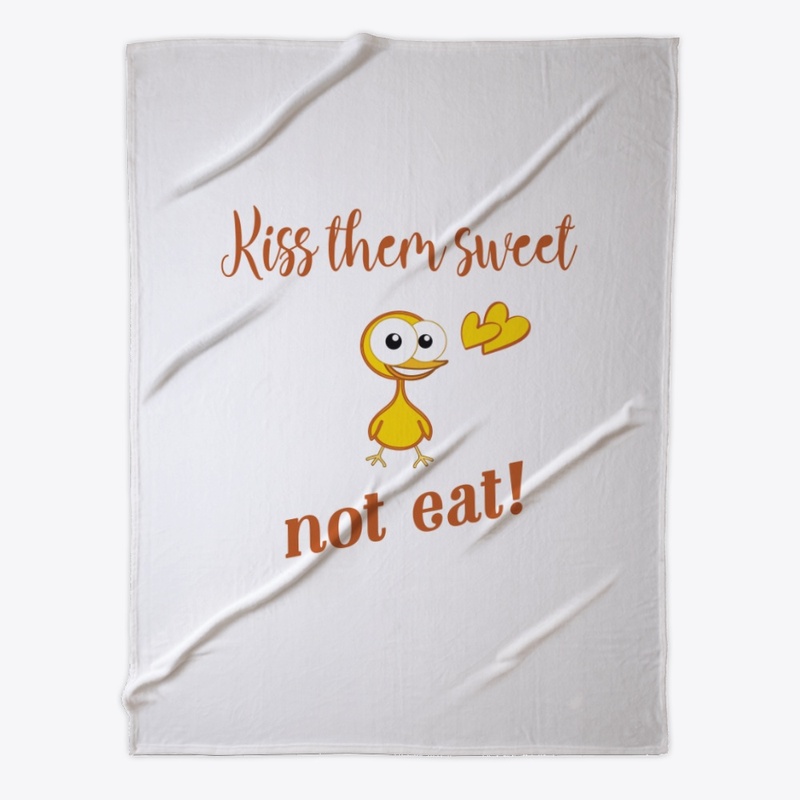 Kiss them sweet,not eat!