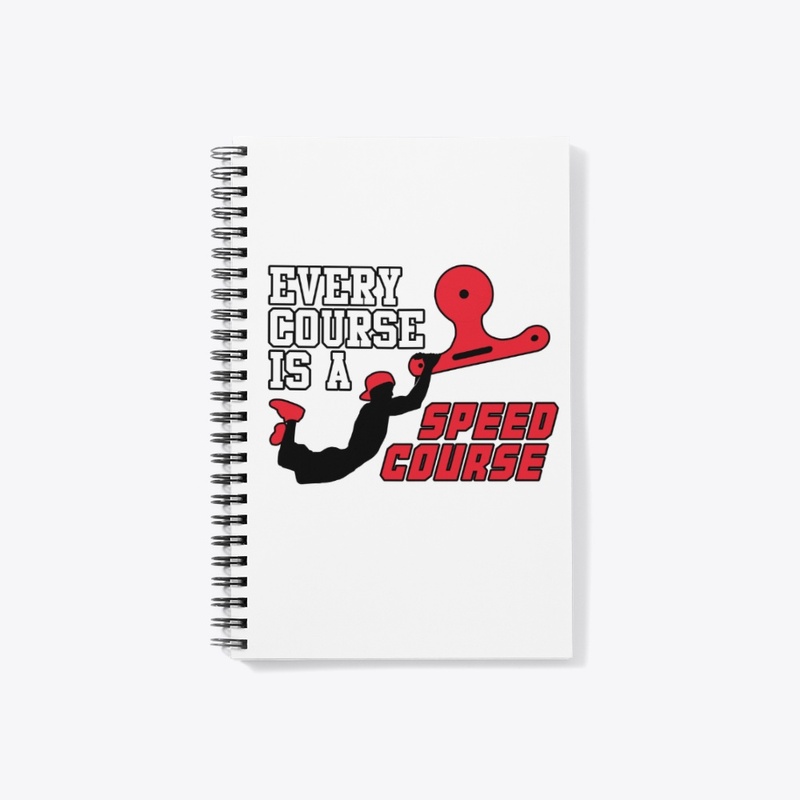 Every Course Is A Speed Course