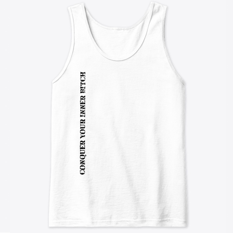 Conquer Your Inner Bitch