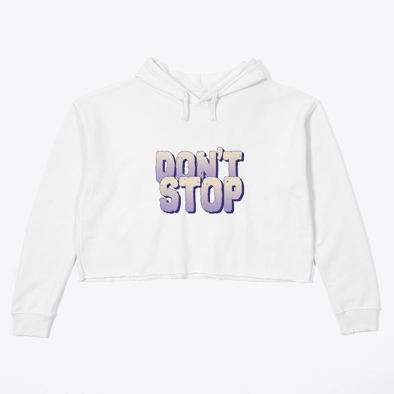 DON'T STOP