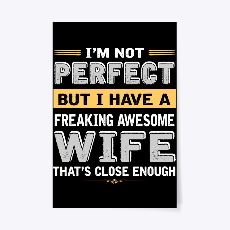 FREAKING AWESOME WIFE
