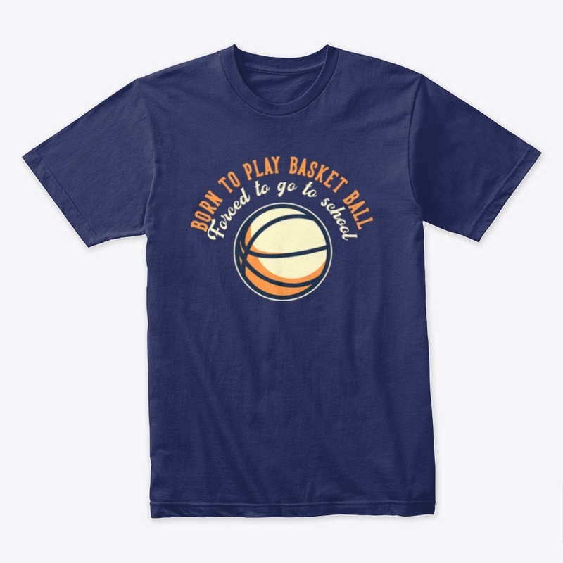 Born To Play Basketball