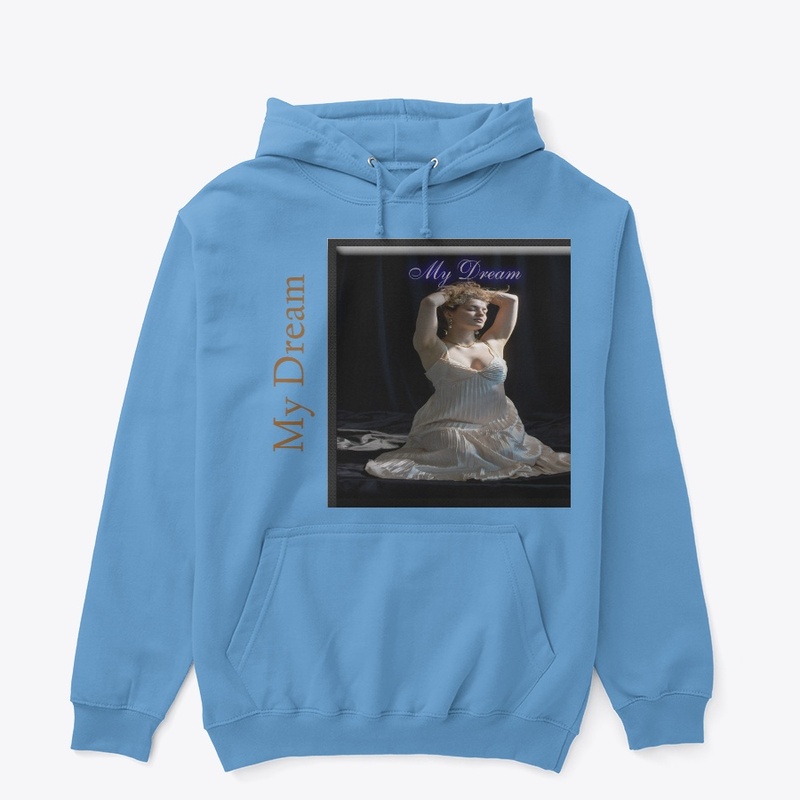 My Dream design for hoodie