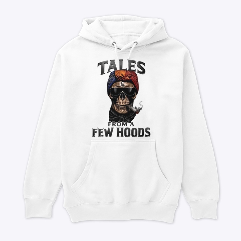 TALES FROM A FEW HOODS