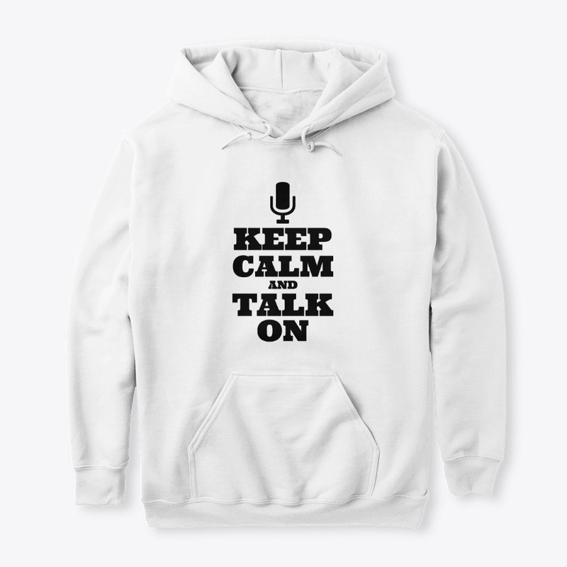 Keep Calm and Talk On