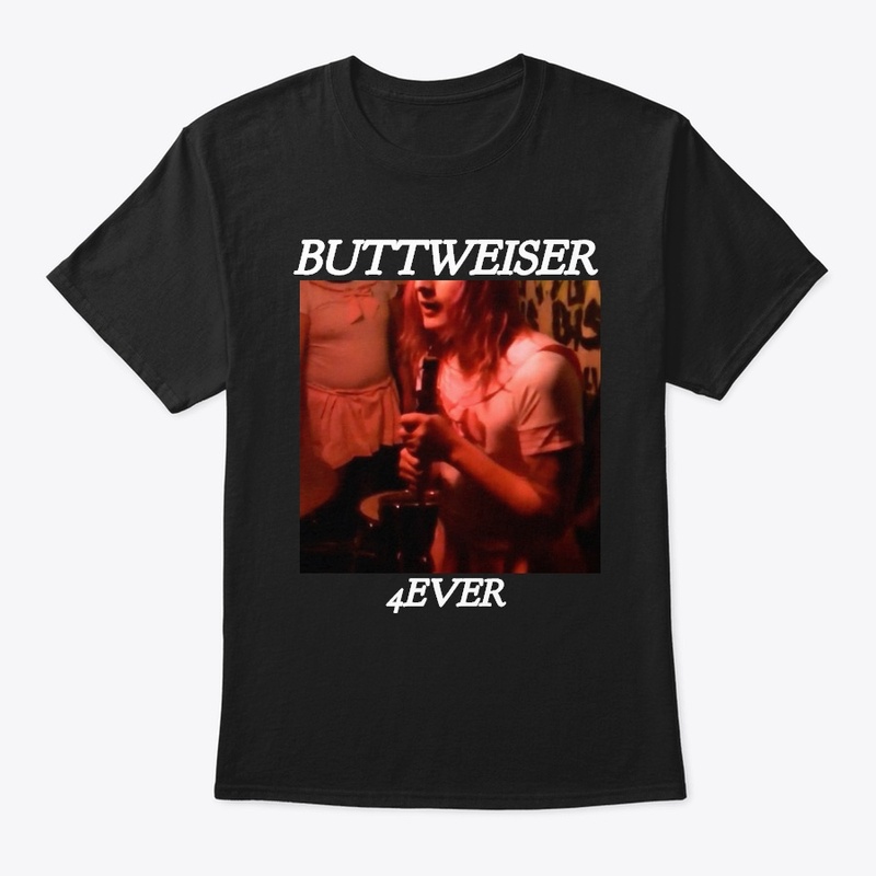 BUTTWEISER - 4EVER TEE