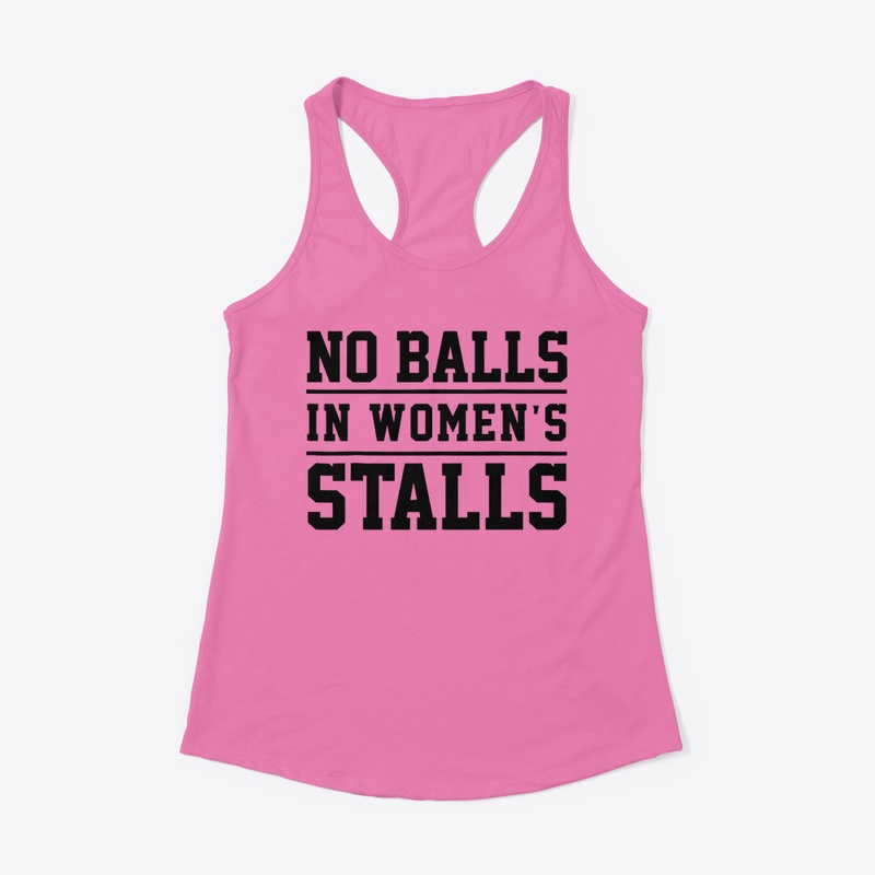 No Balls In Womens Stalls