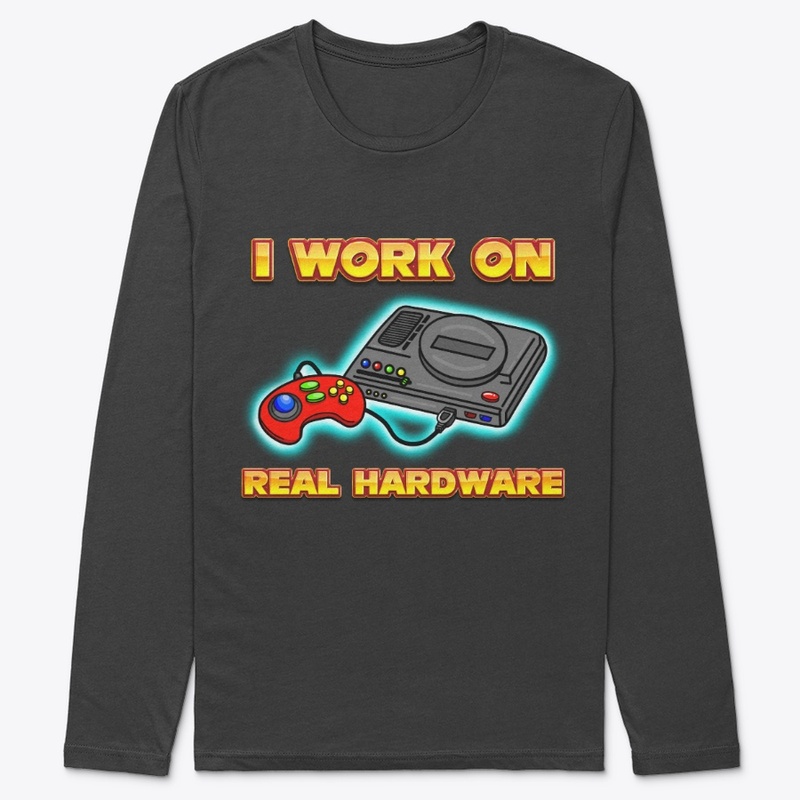 I work on Real Hardware