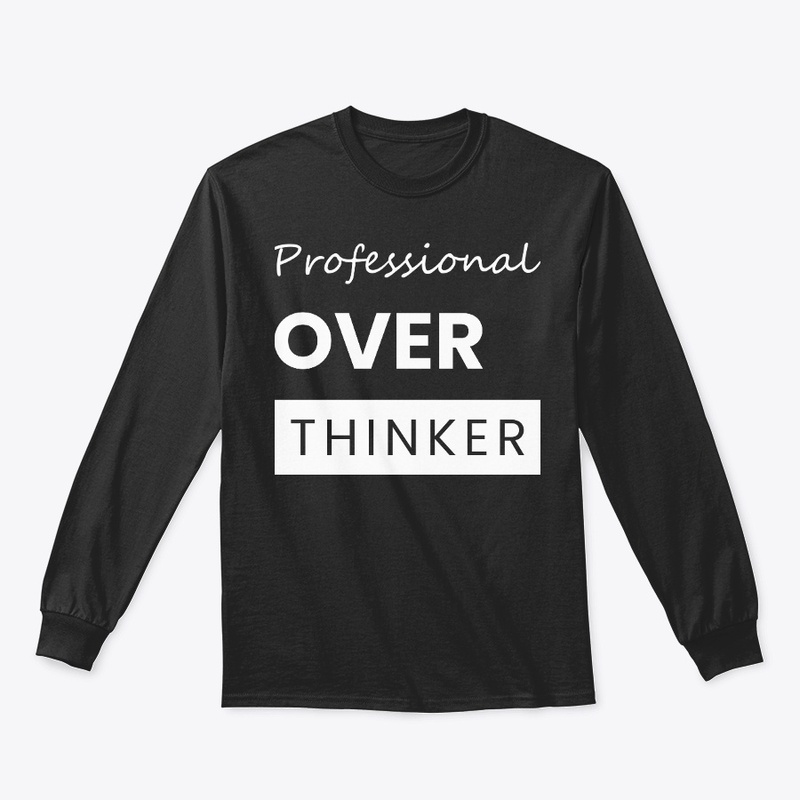 Professional overthinker t shirt