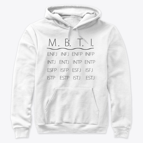 Mbti T Shirt   Hoodie Myers–Briggs Type White T-Shirt Front