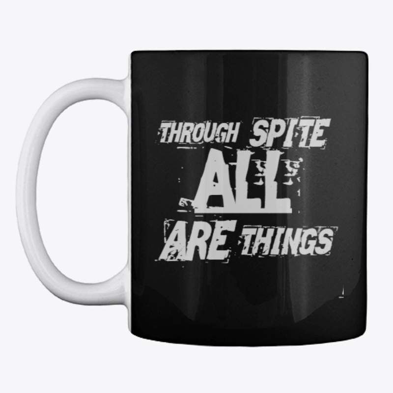 Through spite all things are possible