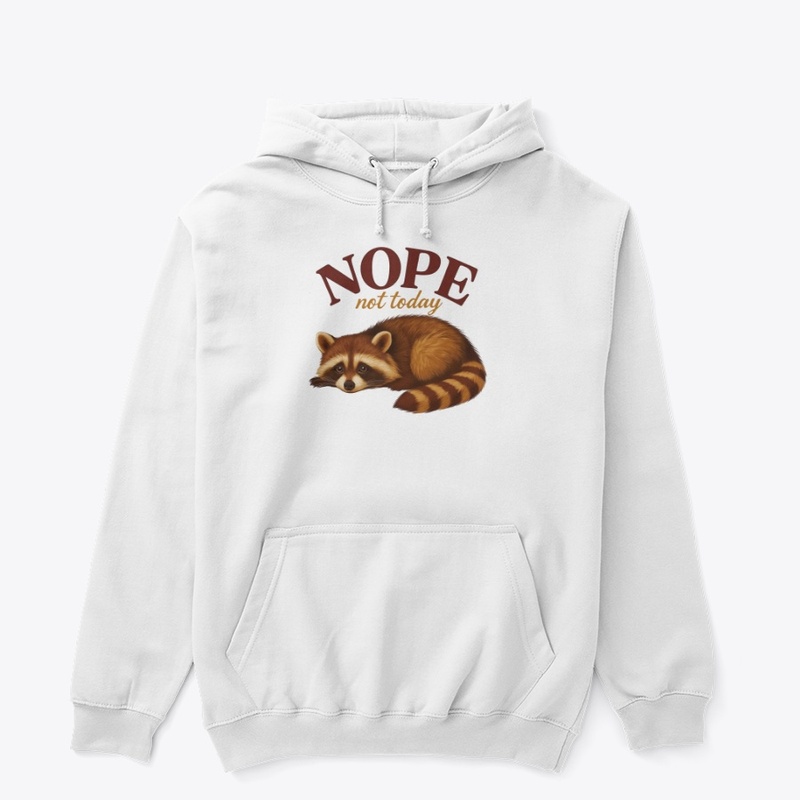 NOPE Not Today Raccoon Tee