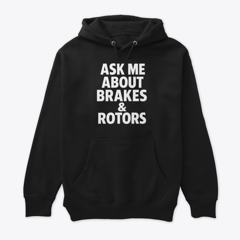 Brakes and Rotors Merch