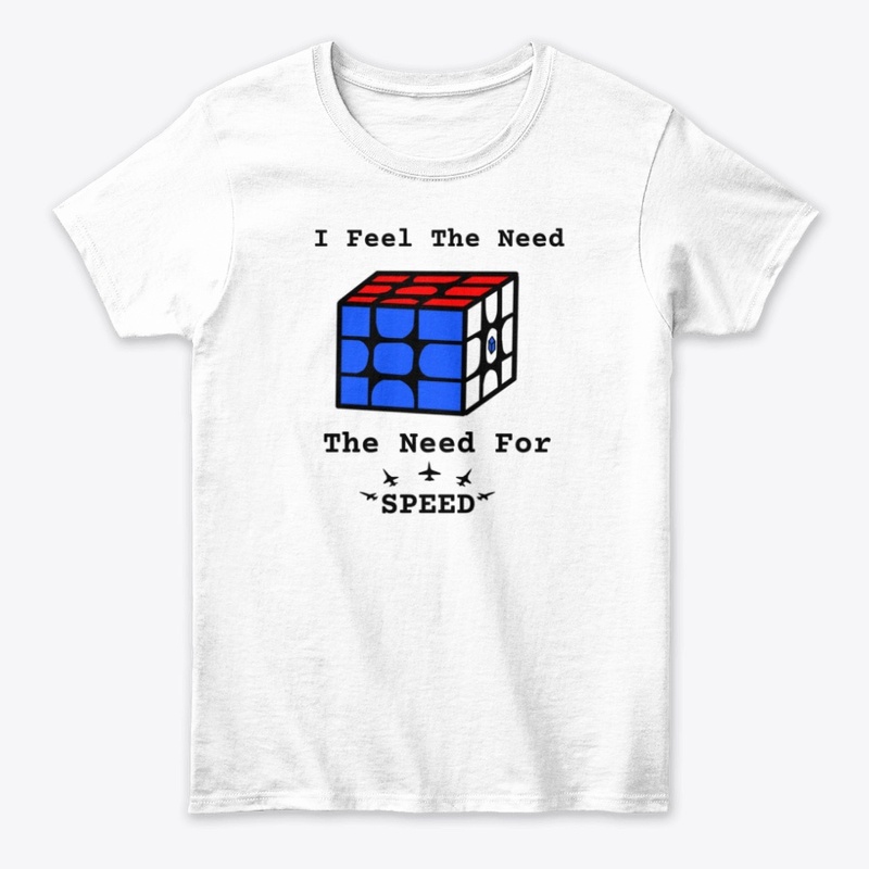 I feel the Need For Speed Cubing T-Shirt