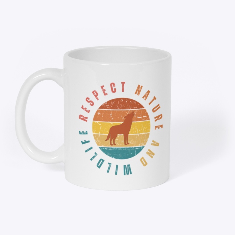 Respect Nature and Wildlife (Wolf Edit.)