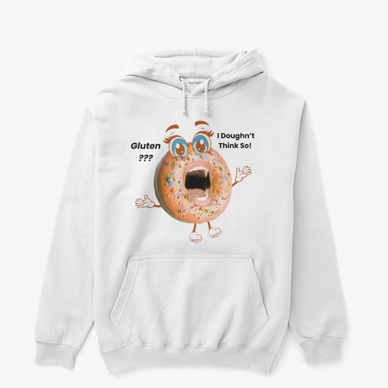 GLUTEN: I doughn`t think so