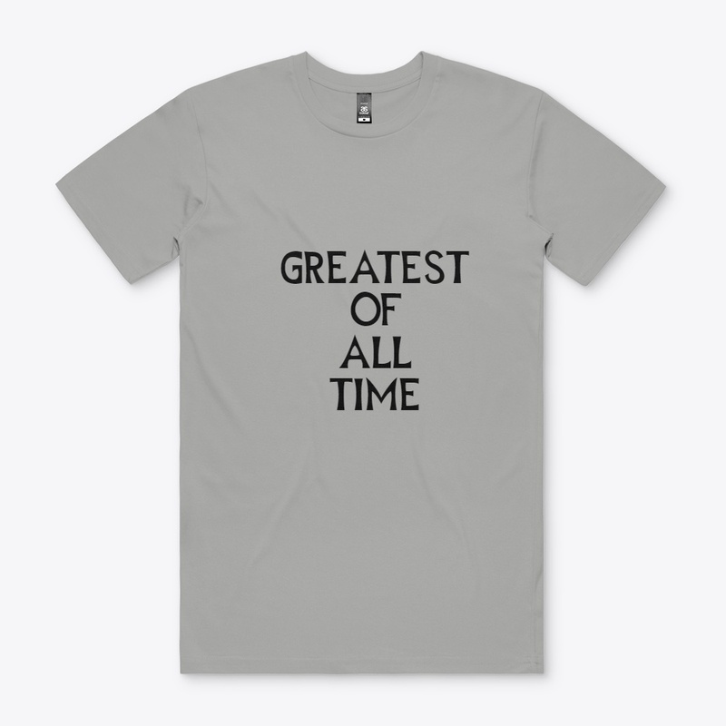 GREATEST OF ALL TIME