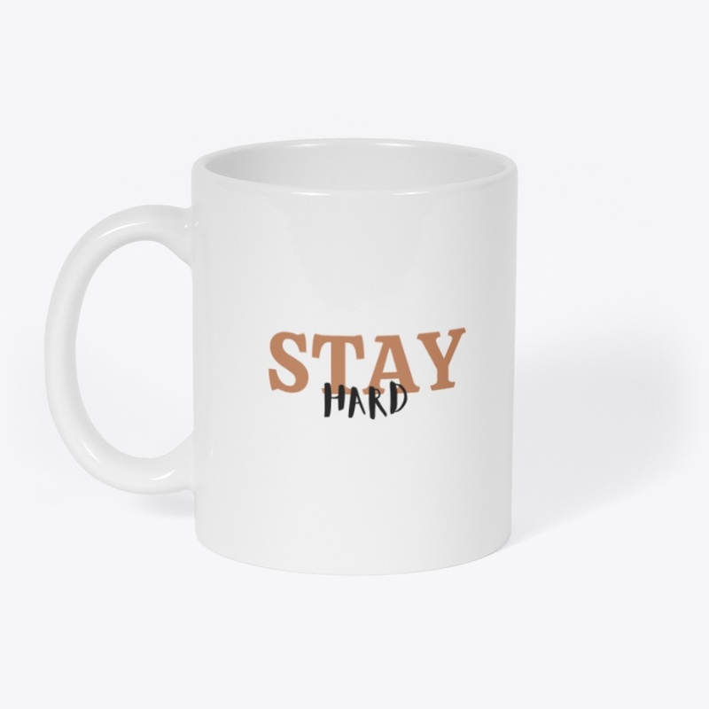 "STAY HARD"