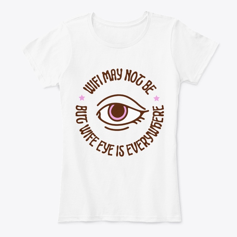 Wife Eye - It's Everywhere