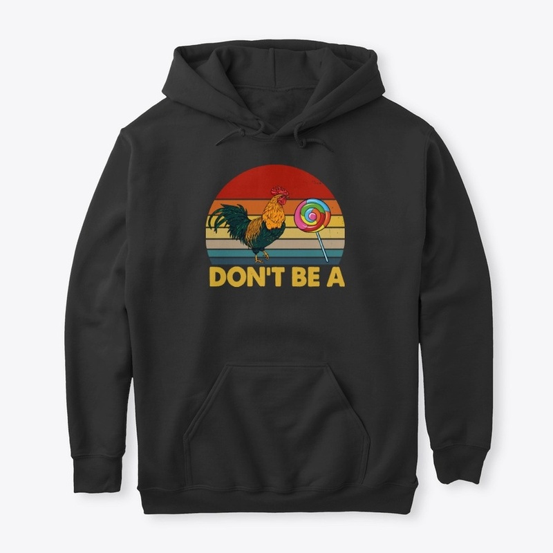Don't Be A Chicken Vintage