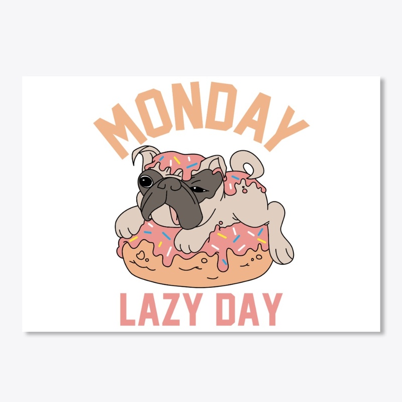  Monday Lazy Day - Lazy Dog t shirt