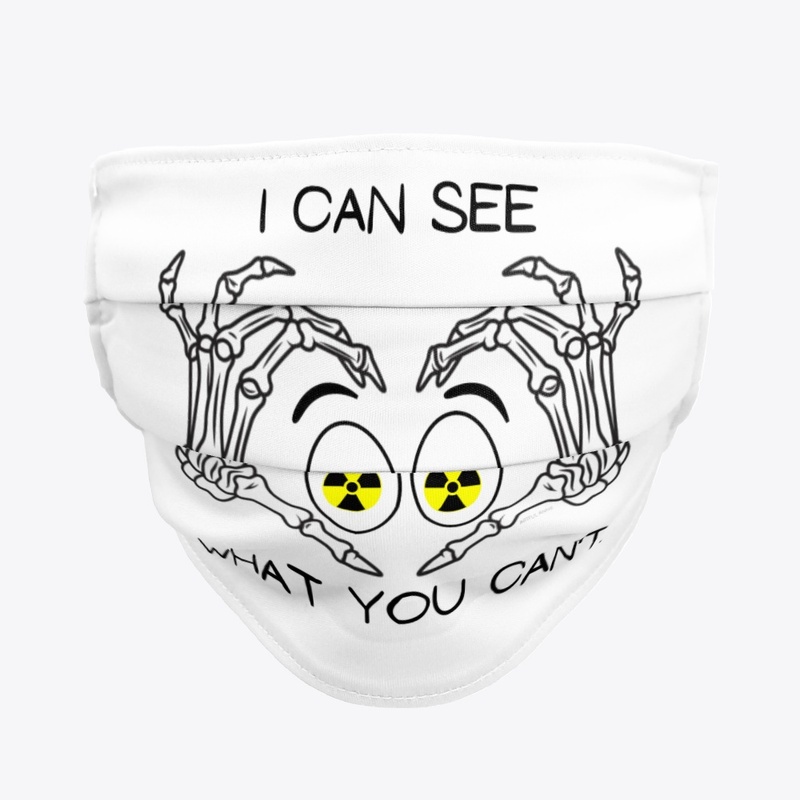 I Can See What You Can't.