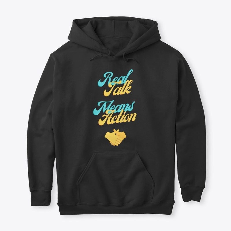 Real Talk Means Action Gear