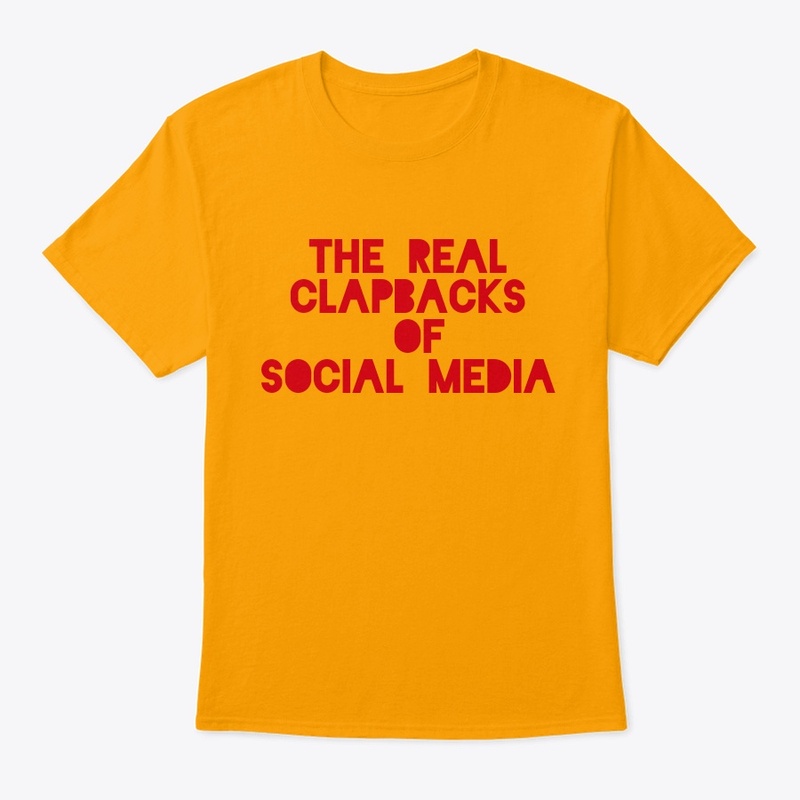 CLAPBACKS OF SOCIAL MEDIA 