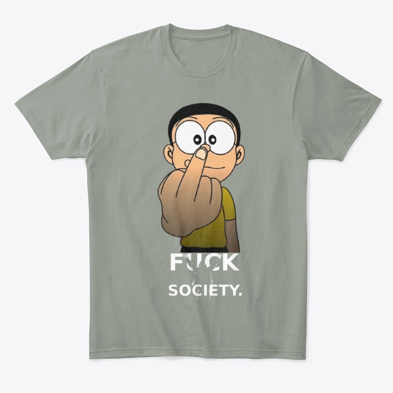 "Fuck society"