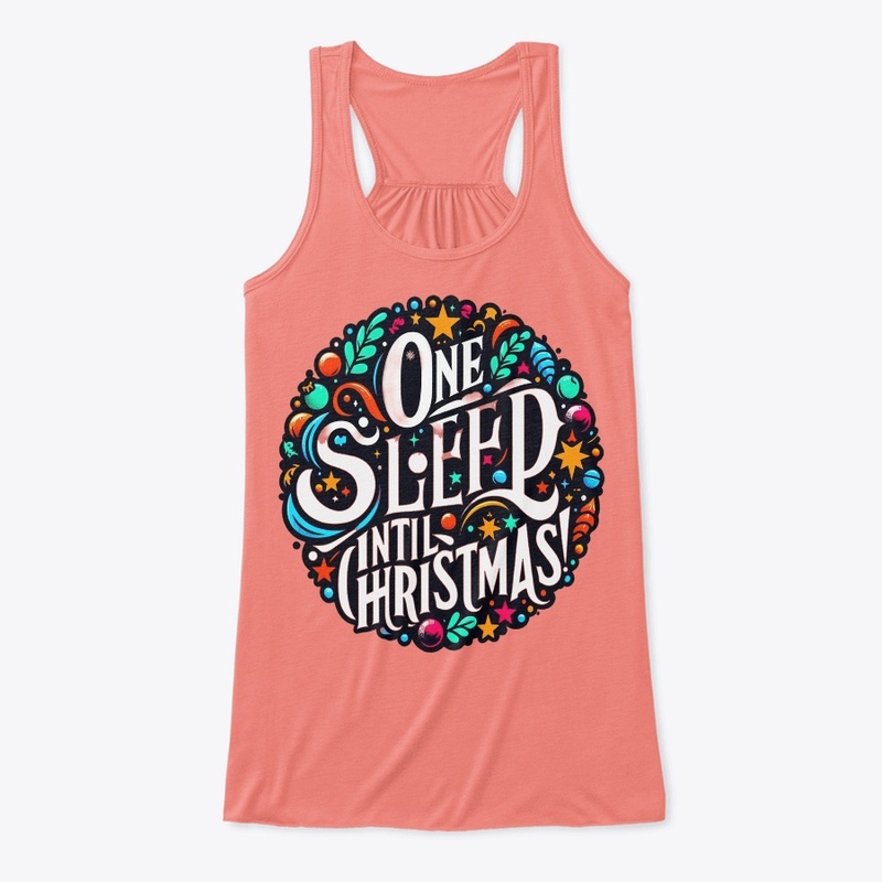One Sleep Until Christmas!