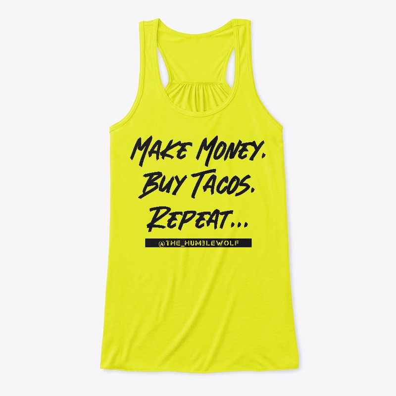 Make Money. Buy Tacos. Repeat.