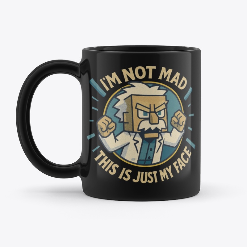 I'm not Mad!