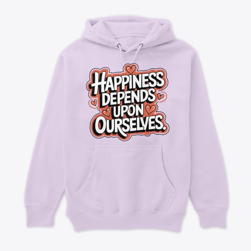 Happiness Depends Upon Ourselves - Quote
