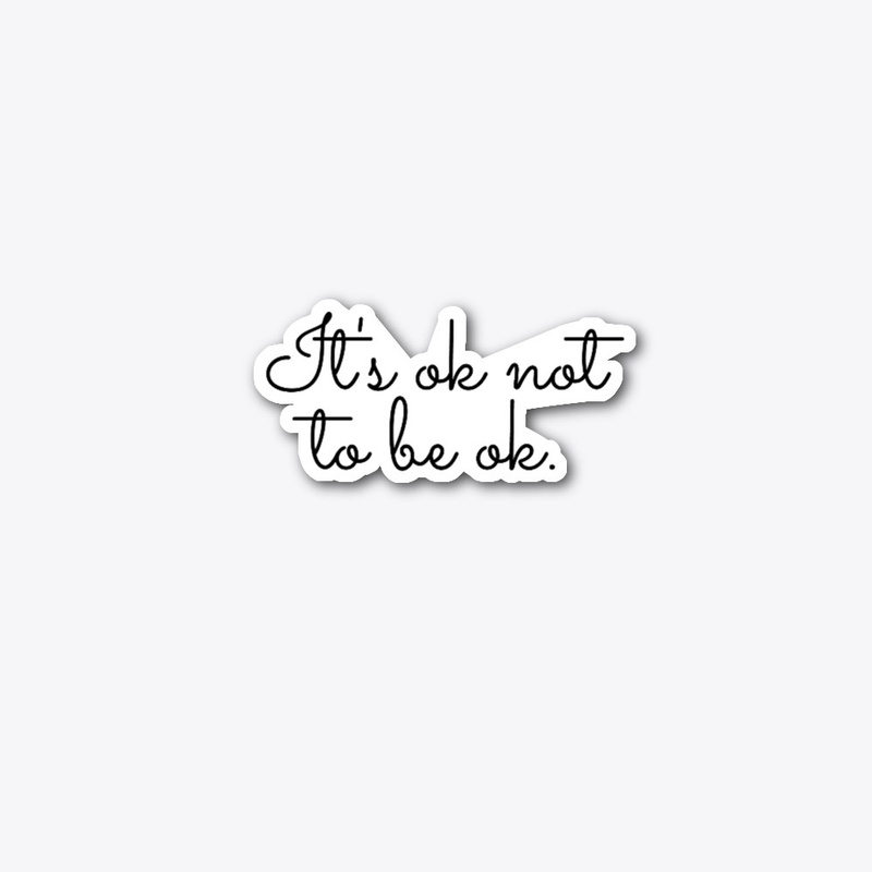 It's Ok Not To Be Ok