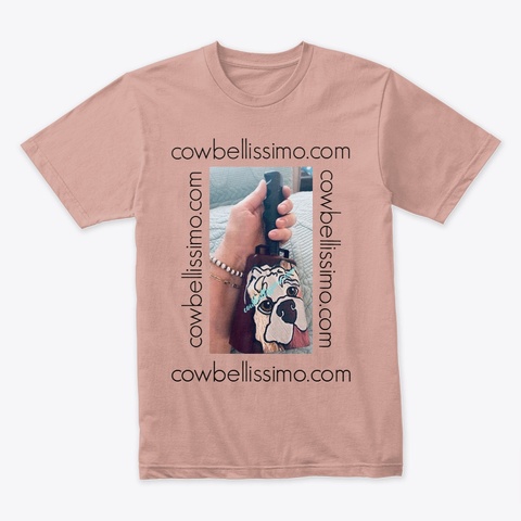 Cowellissimo.Com Cowbell T Shirt Desert Pink T-Shirt Front