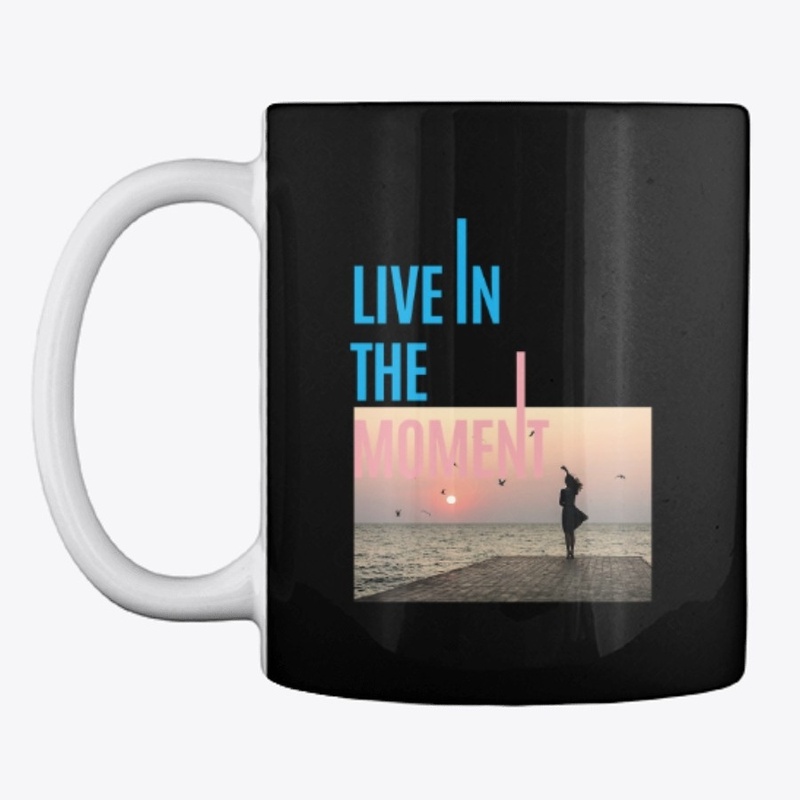 Live In The Moment