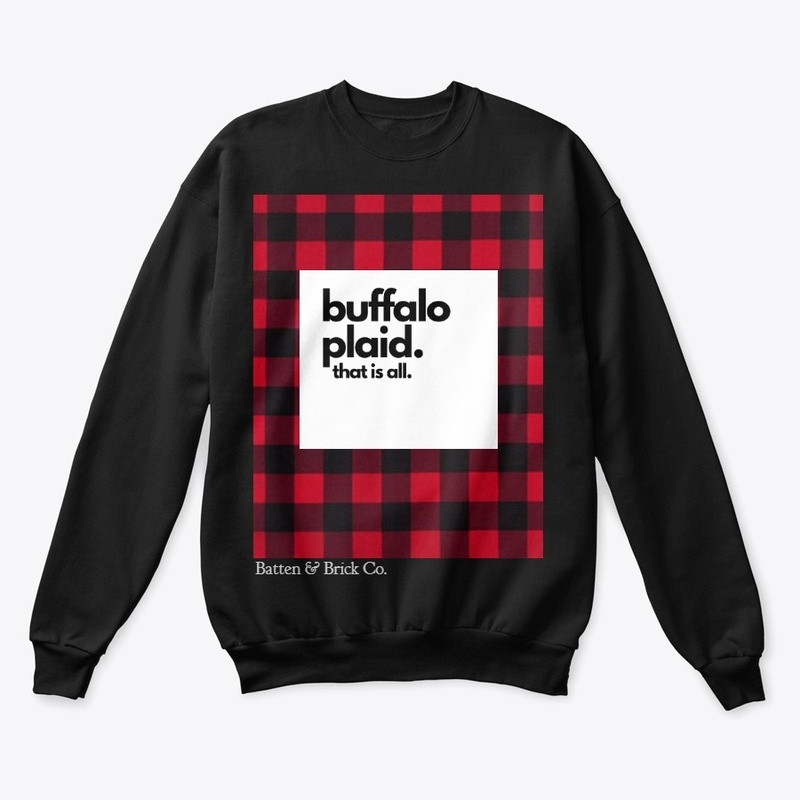 Buffalo plaid.  That is all.  sweatshirt