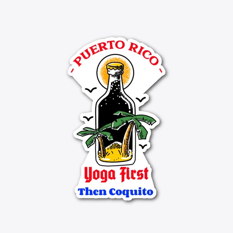 Puerto Rico- Yoga first. then Coquito