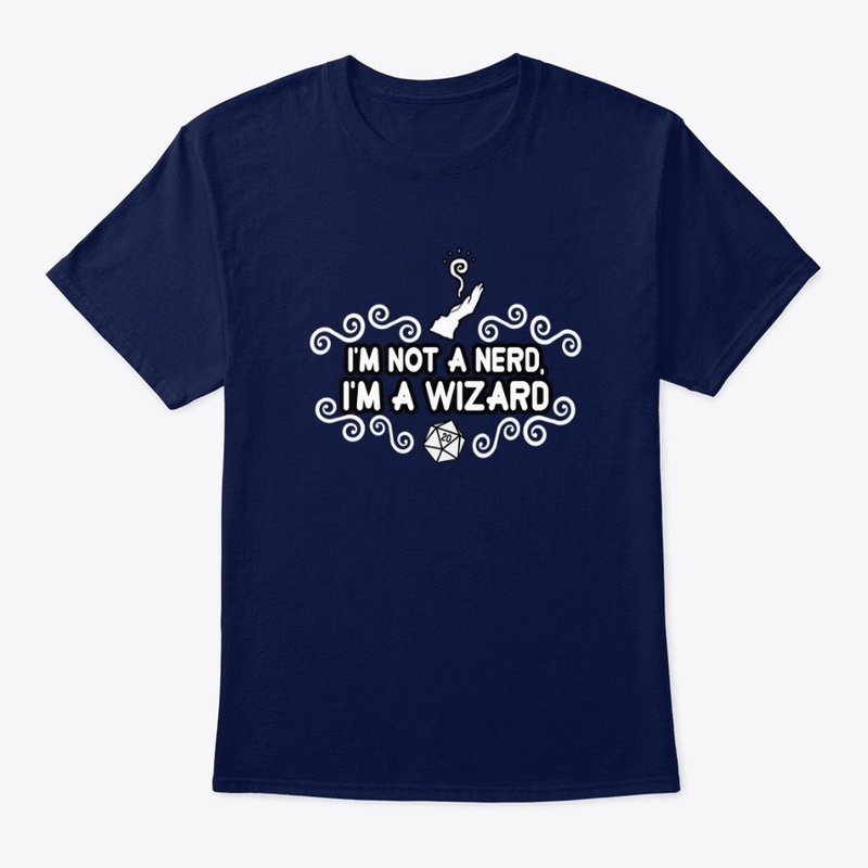 I'm not a nerd, I'm a wizard