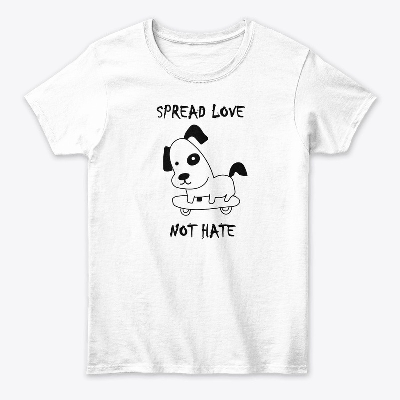 Spread Love - Not Hate Dog