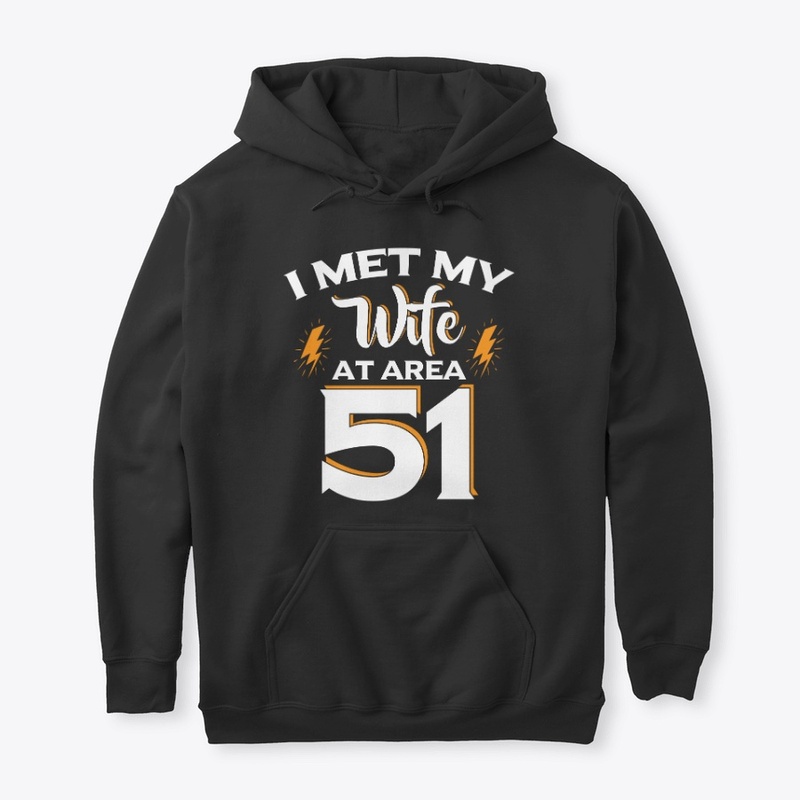 I Met My Wife at Area 51 Funny Gift