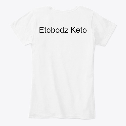 Etobodz Keto White T-Shirt Back