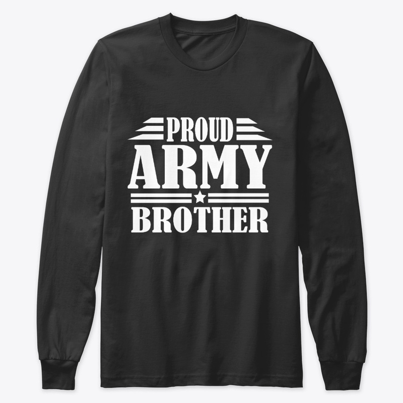 Proud Army Brother Veterans Day 2019