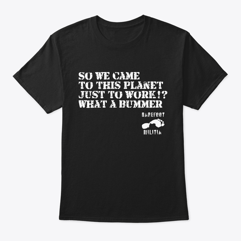 came to this planet to work?