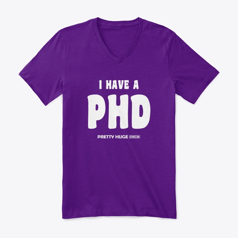 I Have a PHD 
