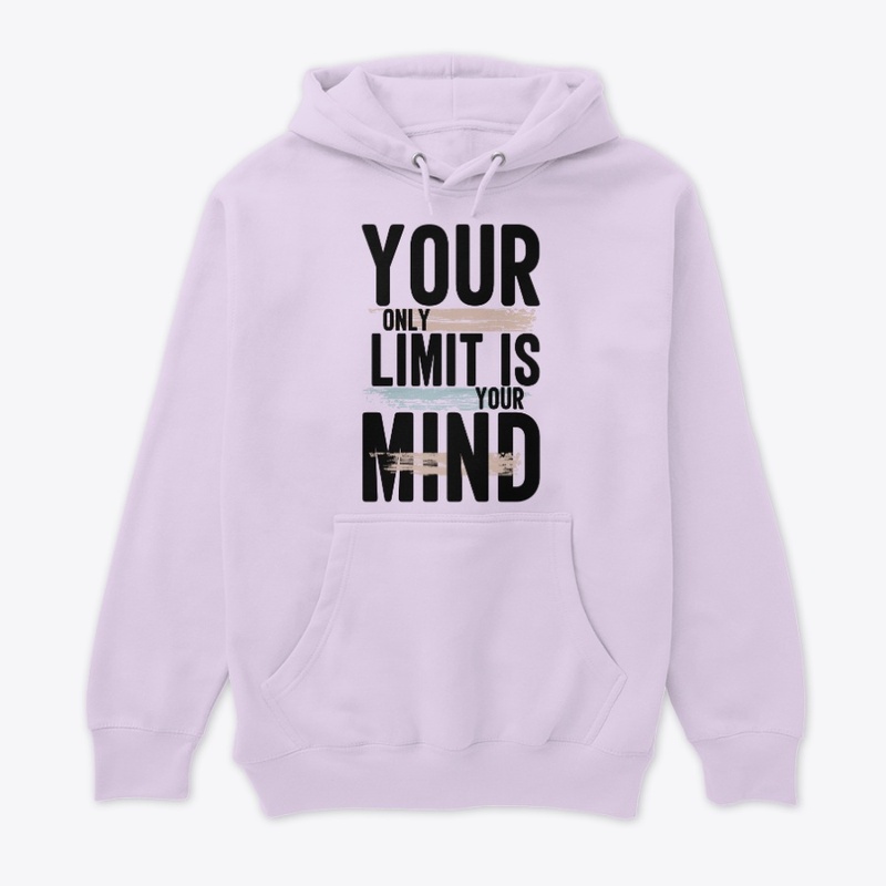 Your Only Limit Is Your Mind - Quote
