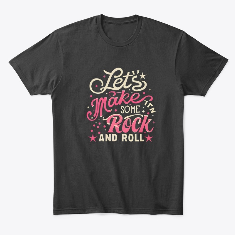 Let's make some rock and roll T-shirt