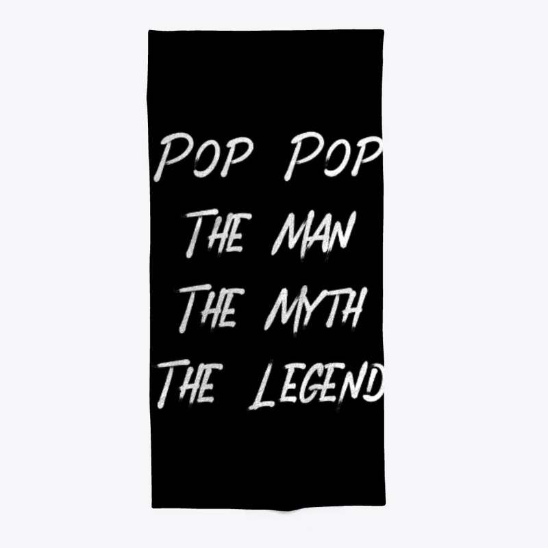 Pop Pop The Man The Myth The Legend