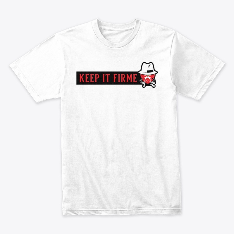 Keep It Firme - Vertical Print